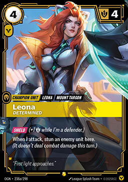 Leona, Determined OGN-238a/298