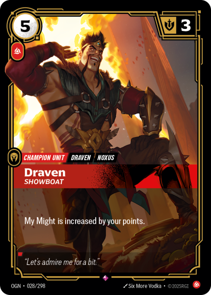 Draven, Showboat OGN-028/298